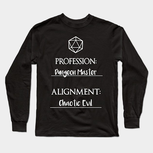 Dungeon masters are chaotic evil Long Sleeve T-Shirt by DigitalCleo